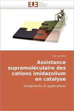 Assistance Supramoleculaire Des Cations Imidazolium En Catalyse