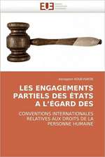 Les Engagements Partiels Des Etats A L''Egard Des