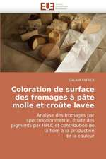 Coloration de Surface Des Fromages a Pate Molle Et Croute Lavee