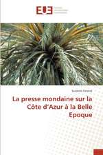 La Presse Mondaine Sur La Cote D'Azur a la Belle Epoque