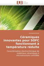 Ceramiques Innovantes Pour Sofc Fonctionnant a Temperature Reduite