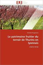 Le Patrimoine Fruitier Du Terroir de Thurins En Lyonnais