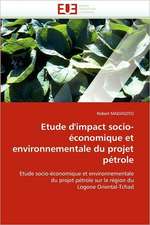 Etude d'impact socio-économique et environnementale du projet pétrole