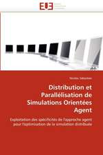 Distribution et Parallélisation de Simulations Orientées Agent