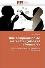 Une Comparaison de Meres Francaises Et Allemandes: Diversite Et Conflit