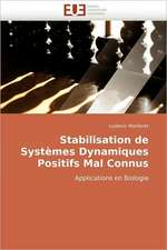 Stabilisation de Systemes Dynamiques Positifs Mal Connus