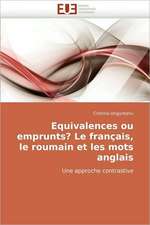 Equivalences Ou Emprunts? Le Francais, Le Roumain Et Les Mots Anglais: Netqual