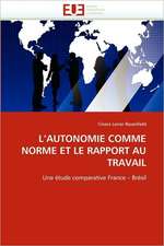 L''Autonomie Comme Norme Et Le Rapport Au Travail