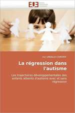 La Regression Dans L'Autisme: Des Categories Et Des Hommes