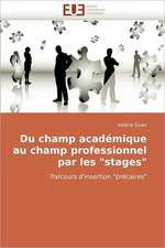 Du champ académique au champ professionnel par les 