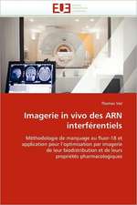 Imagerie in Vivo Des Arn Interferentiels