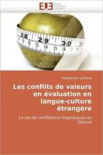 Les Conflits de Valeurs En Evaluation En Langue-Culture Etrangere