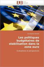 Les politiques budgétaires de stabilisation dans la zone euro