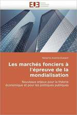 Les marchés fonciers à l'épreuve de la mondialisation