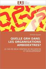 Quelle Grh Dans Les Organisations Ambidextres?