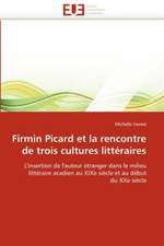 Firmin Picard Et La Rencontre de Trois Cultures Litteraires