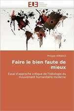 Faire Le Bien Faute de Mieux: Qualite Et Perspectives