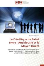 La Génétique de Rabat entre l¿Andalousie et le Moyen Orient