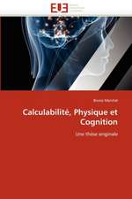 Calculabilité, Physique et Cognition