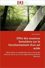 Effet Des Essences Forestieres Sur Le Fonctionnement D'Un Sol Acide: Quand Les Difficultes Deviennent Opportunites