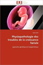 Physiopathologie Des Troubles de La Croissance F Tale