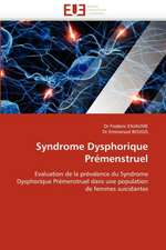 Syndrome Dysphorique Premenstruel: Integration Et/Ou Assimilation?