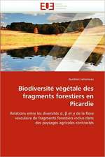 Biodiversite Vegetale Des Fragments Forestiers En Picardie: Entre Ideaux Et Logique Commerciale