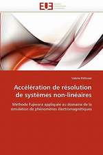 Acceleration de Resolution de Systemes Non-Lineaires