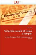 Protection Sociale Et Retour A L''Emploi