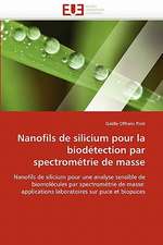 Nanofils de Silicium Pour La Biodetection Par Spectrometrie de Masse