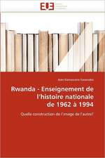 Rwanda - Enseignement de L''Histoire Nationale de 1962 a 1994: Auto-Financement de Soins de Sante, ''Social-Re''