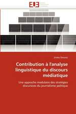 Contribution A L''Analyse Linguistique Du Discours Mediatique