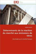 Determinants de La Reaction Du Marche Aux Emissions de Titres