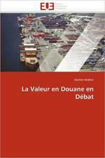 La Valeur En Douane En Debat