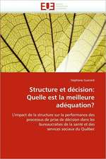 Structure Et Decision: Quelle Est La Meilleure Adequation?