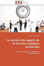 La Carriere Des Agents de La Fonction Publique Territoriale: Recherche Et Expertises