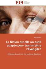 La Fiction Est-Elle Un Outil Adapte Pour Transmettre L Evangile?