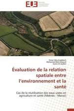 Evaluation de La Relation Spatiale Entre L Environnement Et La Sante: Une Relation Complexe