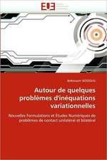 Autour de Quelques Problemes D''Inequations Variationnelles