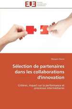 Selection de Partenaires Dans Les Collaborations D'Innovation: Mieux Gerer Les Systemes Educatifs