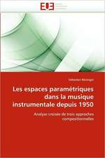 Les espaces paramétriques dans la musique instrumentale depuis 1950