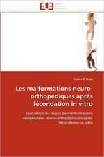 Les malformations neuro-orthopédiques après fécondation in vitro