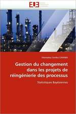 Gestion Du Changement Dans Les Projets de Reingenierie Des Processus