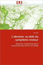 L'akinésie: au-delà du symptôme moteur