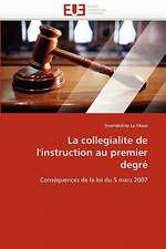 La Collegialite de L''Instruction Au Premier Degre