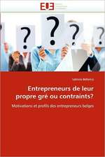 Entrepreneurs de Leur Propre GRE Ou Contraints?