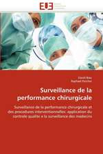 Surveillance de La Performance Chirurgicale: Figures de La Volonte