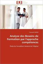 Analyse Des Besoins de Formation Par L''Approche Competences: Des Outils Evolutifs?