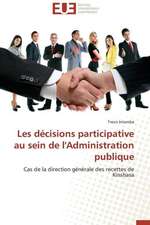 Les Decisions Participative Au Sein de L'Administration Publique: Image, Imaginaire, Societe