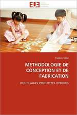 Methodologie de Conception Et de Fabrication